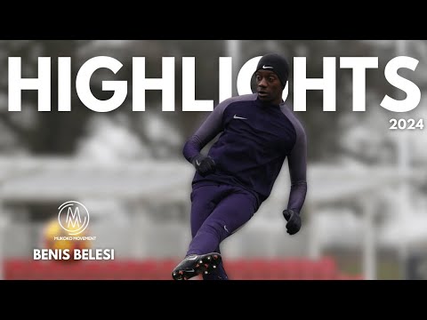 HIGHLIGHTS | Benis Belesi | 2024