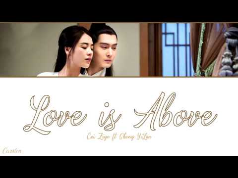 ● Love is Above ● Cui Zige ft. Sheng YiLun (Chi/Pinyin/Eng)