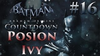 Batman: Arkham Origins Countdown #17 | Poison Ivy (Harley Quinn Team Up, Assassin, Easter Egg)