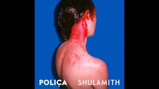 POLIÇA - &quot;Vegas&quot; (Official Audio)