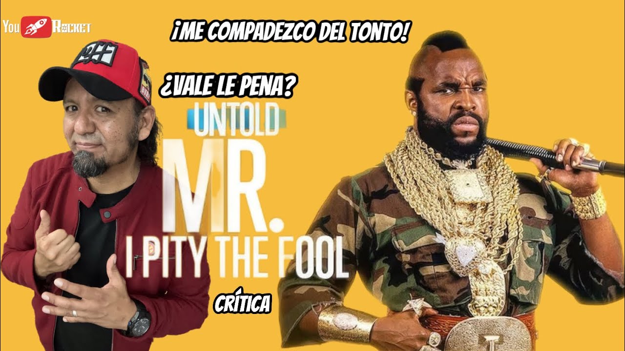 MR. T UNTOLD: I PITY THE FOOL crítica 