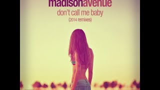 Madison Avenue - Don't Call Me Baby (Motez Vicious 21 Radio Edit)