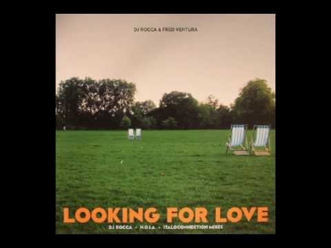 DJ Rocca & Fred Ventura - Looking For Love (Italoconnection Remix)