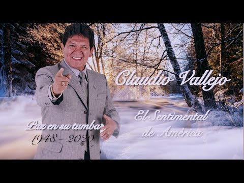 Claudio Vallejo - El sentimental de América - Homenaje y Despedida - Canta Rene Rivera.