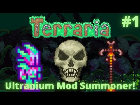 This Mod Changes Everything... Terraria Ultranium Mod Summoner Playthrough #1