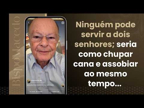 Ninguém pode servir a dois senhores; seria como chupar cana e assobiar ao mesmo tempo... 06/07/26