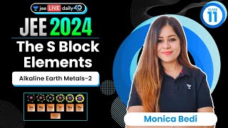 JEE 2024: The S Block Elements L3 | Alkaline Earth Metals-2 | #jee2023 | Unacademy JEE | Monica Bedi
