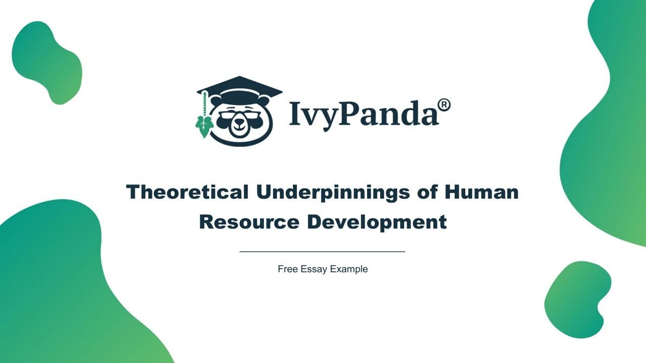 Theoretical Underpinnings of Human Resource Development | Free Essay Example
