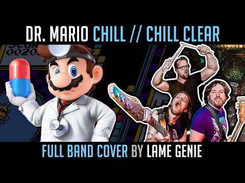 Dr. Mario (Chill/Chill Clear) - Full Band Rock Cover by Lame Genie