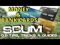 Why Do We Have Bank Cards? | Scum 0.9 Tips, Tricks & Guides