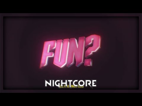 2Scratch - FUN? (Nightcore | Speed Up)
