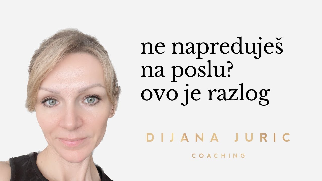 Ne napreduješ na poslu? Kako do PROMAKNUĆA? I Self-help i self-coaching I Dijana Juric