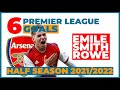 EMILE SMITH ROWE | ALL 6 GOALS IN THE FIRST HALF OF THE SEASON PREMIER LEAGUE 2021/2022