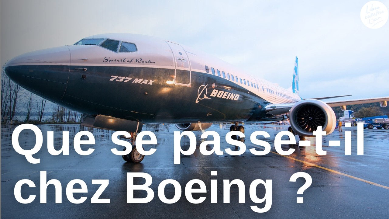 Pourquoi Boeing traverse la Pire crise de son Histoire ?