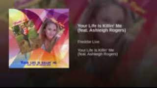 Your Life Is Killin' Me feat  Ashleigh Rogers 1