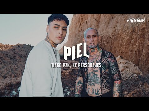 Tiago PZK, Ke Personajes - Piel  (Letra)
