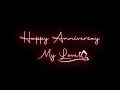 Happy Love Anniversary Female Version Black Screen Whatsapp Status