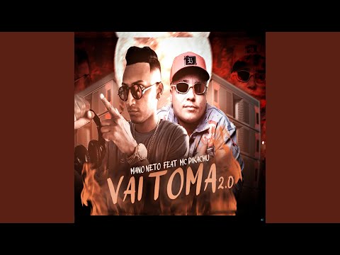 Vai Toma 2.0 (feat. Mc Pikachu)