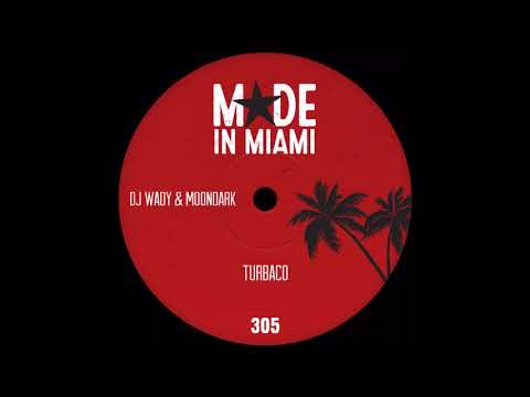 DJ Wady, MoonDark  - Turbaco (Original Mix)