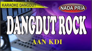 Download lagu Karaoke dangdut rock nada pria - AAN KDI mp3 Download lagu Karaoke dangdut rock nada pria - AAN KDI mp3