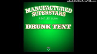 Lea Luna &amp; Manufactured Superstars - Drunk Text (Zoo Brazil Remix) HQ