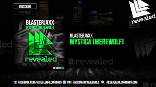 Blasterjaxx - Mystica (WereWolf) [OUT NOW!]