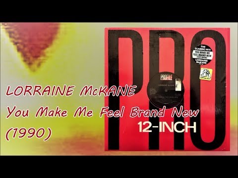 LORRAINE McKANE - You Make Me Feel Brand New (1990) Hi NRG Disco *The Stylistics