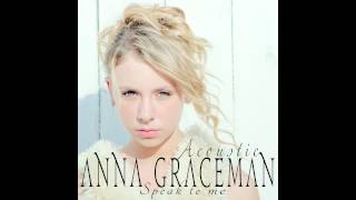 Anna Graceman - Speak To Me - Acoustic (Audio)