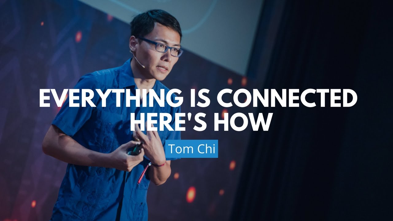 Everything Is Connected – Here’s How | Tom Chi