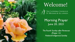 Morning Worship - June 20, 2021 - from St. Michael's Cathedral, Kelowna