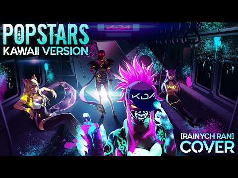 K/DA - Popstar [Kawaii Version] Cover By [Rainych Ran]
