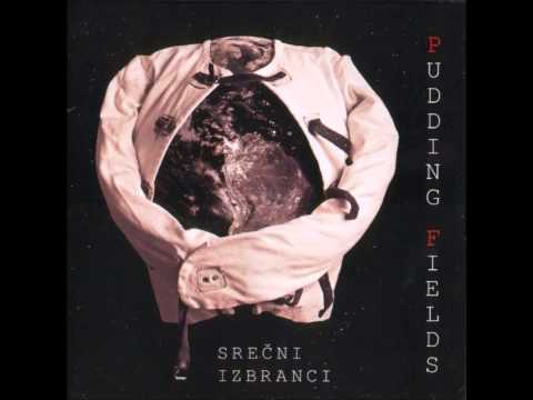 Pudding Fields - Srečni Izbranci Full Album (2007)