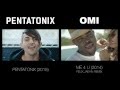 Cheerleader - Pentatonix & OMI (side by side)