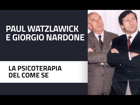 Paul Watzlawick and Giorgio Nardone - "As if" Psychotherapy