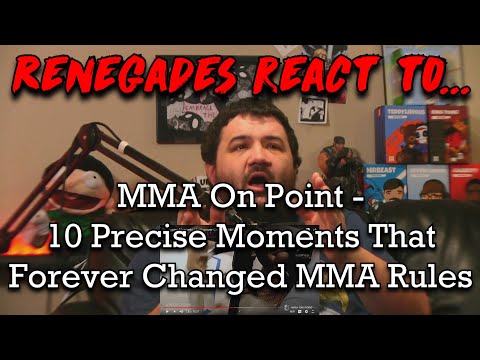 Renegades React to... @MMAOnPoint - 10 Precise Moments That Forever Changed MMA Rules
