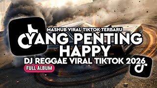 Download lagu DJ YANG PENTING HAPPY KUMPULAN DJ REGGAE SLOW TERBARU || DJ CAMPURAN VIRAL TIKTOK 2026π΅ mp3 Download lagu DJ YANG PENTING HAPPY KUMPULAN DJ REGGAE SLOW TERBARU || DJ CAMPURAN VIRAL TIKTOK 2026π΅ mp3