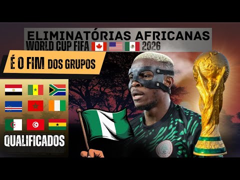END OF THE AFRICAN QUALIFIERS | The 9 Qualified Teams | Nigeria Performs Miracle | Play-offs Defined