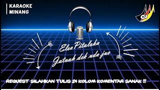 Download lagu Jatuah Dek Uda Juo [Karaoke Minang] Elsa Pitaloka mp3