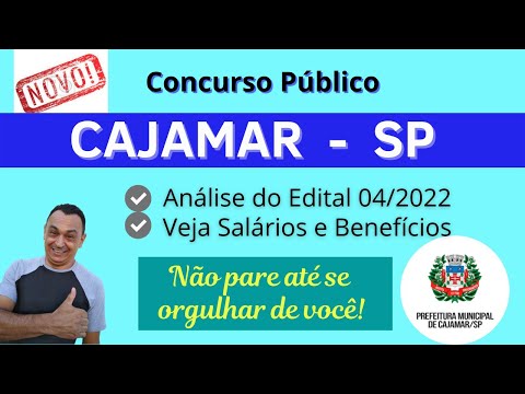 Novo Concurso Cajamar  SP. Análise do Edital 04/2022 Veja Salários e Benefícios Prefeitura Motivação