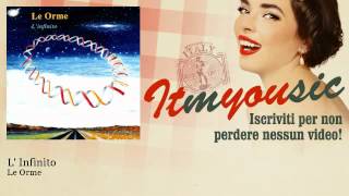 Le Orme - L&#39; Infinito