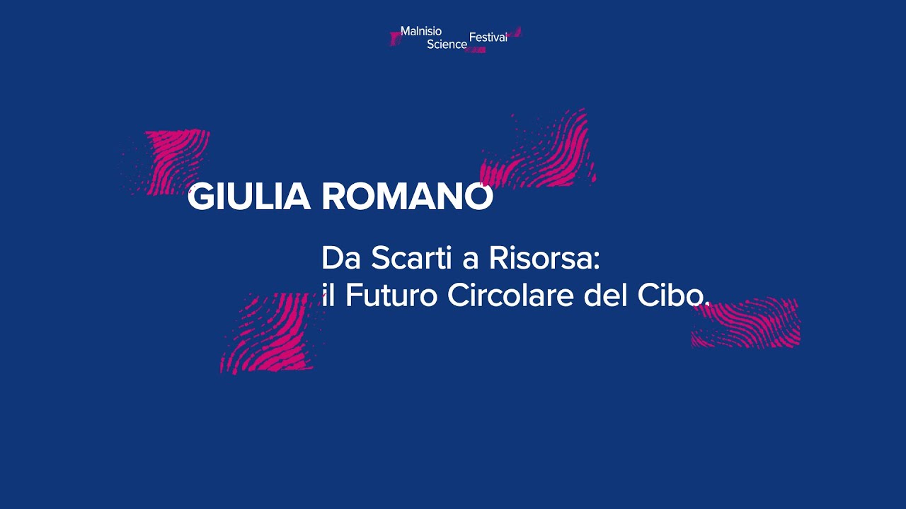 Giulia Romano - Da Scarti a Risorsa: Il Futuro Circolare del Cibo