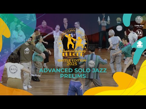 ADVANCED SOLO JAZZ PRELIMS - ILHC EUROPE 2025