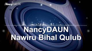 Download lagu Nawwiru Bihal Qulub - NancyDAUN | Video Lirik mp3 Download lagu Nawwiru Bihal Qulub - NancyDAUN | Video Lirik mp3