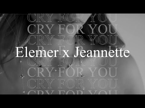 Elemer x Jeannette - Cry For You