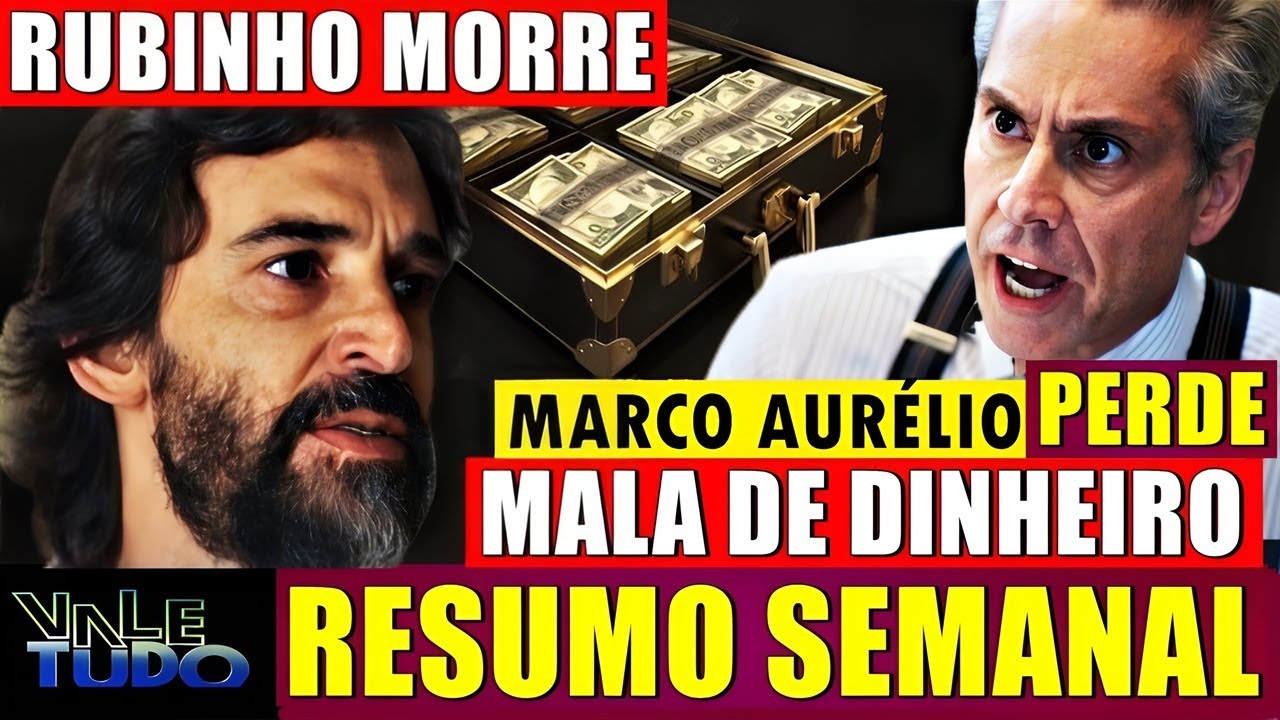 VALE TUDO Resumo Capítulo 21/04 a 26/04/2025 Marco Aurélio PERDE MALA com 1 milhão de dólares