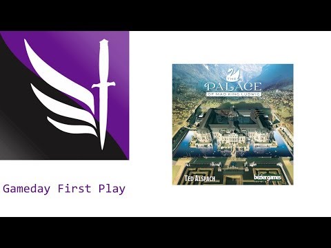 Gameday First Play - The Palace of Mad King Ludwig