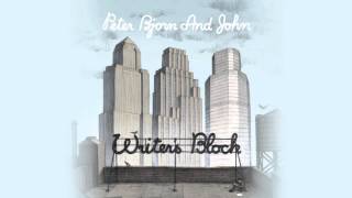 Peter Bjorn and John - Let&#39;s Call It Off