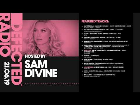 Defected Radio Show presented by Sam Divine - 21.06.19