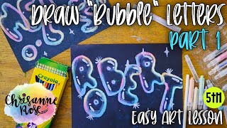 Draw Real BUBBLE letters! Easy Art Lesson for Homeschools and Classrooms