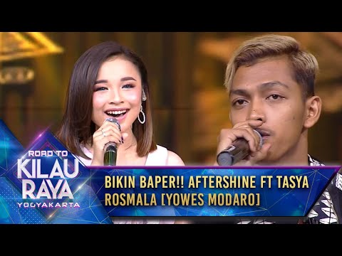 Bikin Baper!! Aftershine Ft Tasya Rosmala [YOWES MODARO] - Road To Kilau Raya Yogyakarta